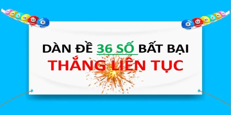 Cách tạo dàn đề 36 số không hề đơn giản